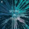 About Moving in Circles Song