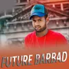 About Future Barbad Song