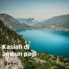 About Kasiah Di Ambun Pagi Song