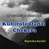 About Kuhirole Dadai Chekera Song