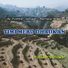 About Timi Mero Dhadkan Song