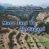 About Mare Jani Yo Jindagani Song