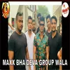 Maxx Bhai Deva Group Wala