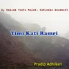 About Timi Kati Ramri Song
