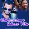 About Mu Sarakari School Pila Song