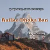 About Railko Dhoka Ban Song