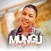 About Mungu Ni Sababu Song
