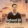 About School Di Mandeer Song