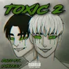 Toxic 2