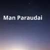 About Man Paraudai Song