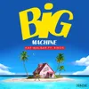 About Big Machine Song