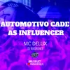 About Automotivo Cade as Influencer Song