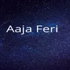 About Aaja Feri Song