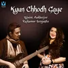 About Kyun Chhodh Gaye Song