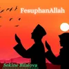 Fesuphanallah Live From Azerbaijan