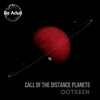 Call of the Distance Planets