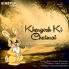 About Khargosh Ki Chaturai Song