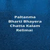 Paltanma Bharti Bhayera Chatta Kalam Relimai