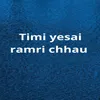 About Timi Yesai Ramri Chhau Song