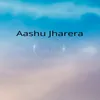 About Aashu Jharera Song
