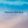 About Daate Okhara Song