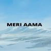 About Meri Aama Song