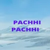 About Pachhi Pachhi Song