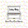 Heigh-Ho (Lullaby Piano Ver.) [From "Snow White"]