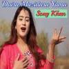 About Daira Mazidara Yama Song