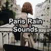 Rain Sounds in Paris, France, Pt. 2