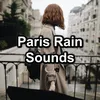 Rain Sounds in Paris, France, Pt. 6