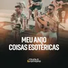 About Meu Anjo / Coisas Esotéricas Song