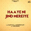 About Haaye Ni Jind Mereiye Song