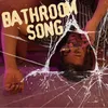 About Bathroom Song Song