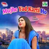 About Mujhe Yad Karti Ho Song