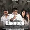 About Bandook Song