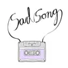 About Sad Song Song