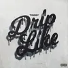 About Drip Like Song