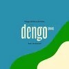 About Dengo Dub Song