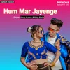About Hum Mar Jayenge Song