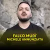 About Fallo murì Song