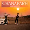 About Chanaparh Song