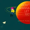 About Don't Wanna Let Go Song