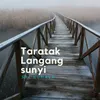 About Taratak Langang Sunyi Song