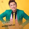 About Một Đi Không Trở Lại Song