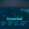 About Corona Basi Song