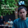 About Salah Mencintai Song