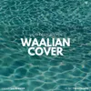 Waalian Cover Version