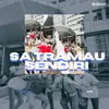 About Sa Tra Mau Sendiri Song