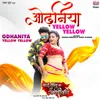 About Odhaniya Yellow Yellow From "Mai Babuji Ke Aashirwad" Song